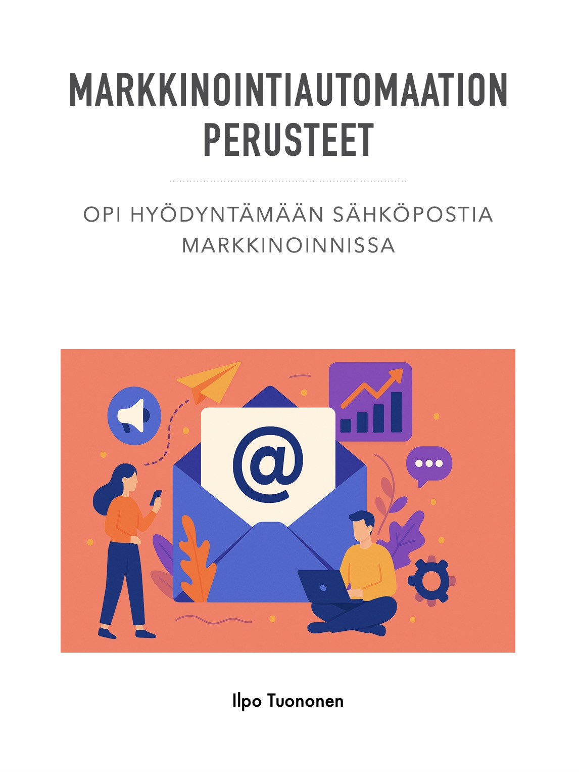 Markkinointiautomaation perusteet - opas