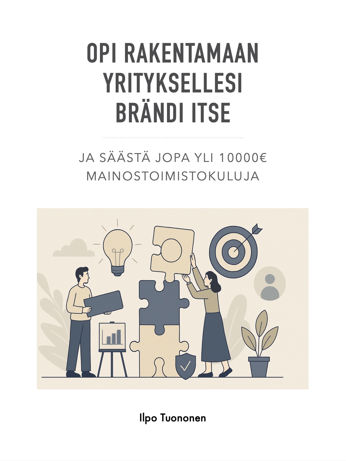 Opi rakentamaan yrityksesi brändi itse - opas